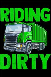 Riding Dirty: Recycling Trash Garbage Truck Kids Men Riding Dirty Journal/Notebook Blank Lined Ruled 6x9 100 Pages