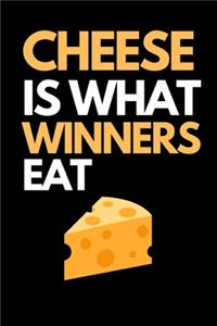 Cheese Is What Winners Eat