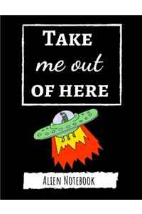 Take Me Out Of Here