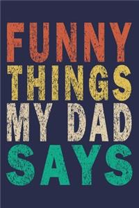 Funny Things My Dad Says