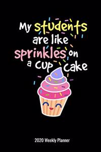 My Students Are Like Sprinkles on a Cupcake 2020 Weekly Planner