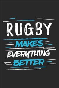 Rugby Makes Everything Better
