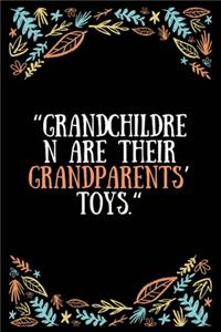 Grandchildren are their grandparents' toys