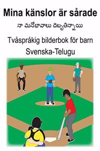 Svenska-Telugu Mina känslor är sårade Tvåspråkig bilderbok för barn
