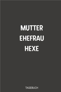Mutter Ehefrau Hexe Tagebuch