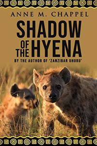 Shadow of the Hyena: by the Author of 'Zanzibar Uhuru'