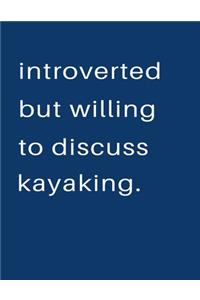 Introverted But Willing To Discuss Kayaking
