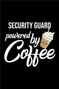 Security Guard Powered by Coffee