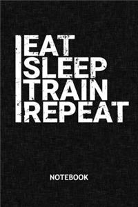 Eat Sleep Train Repeat