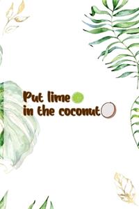 Put Lime In The Coconut