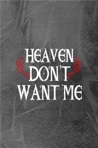 Heaven Don't Want Me