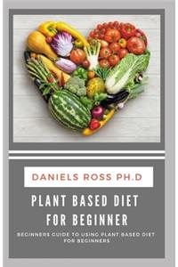 Plant Based Diet for Beginner
