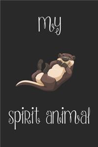 Otter Is My Spirit Animal Notebook