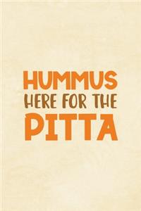 Hummus Here For The Pita