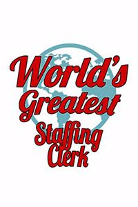 World's Greatest Staffing Clerk