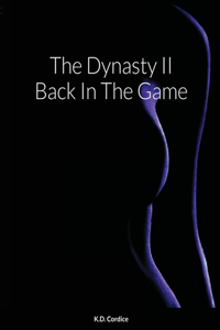 Dynasty II Back In The Game