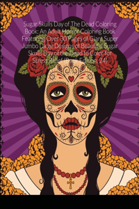 Sugar Skulls Day of The Dead Coloring Book