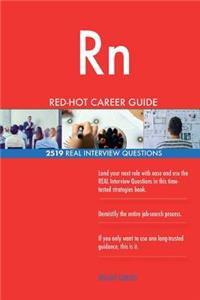 Rn RED-HOT Career Guide; 2519 REAL Interview Questions