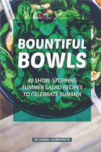 Bountiful Bowls: 40 Show-Stopping Summer Salad Recipes to Celebrate Summer