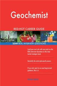 Geochemist RED-HOT Career Guide; 2549 REAL Interview Questions