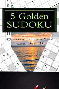 5 Golden Sudoku - Champion Level - Very Hard - Vol. 28