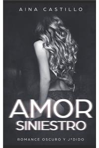 Amor Siniestro: Romance Oscuro Y J*dido