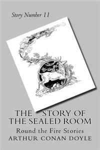 The Story of the Sealed Room: Round the Fire Stories