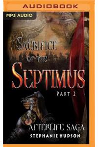 Sacrifice of Septimus, Part 2