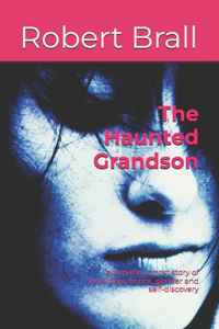 The Haunted Grandson