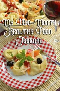 My Two-Month Healthy Food Journal