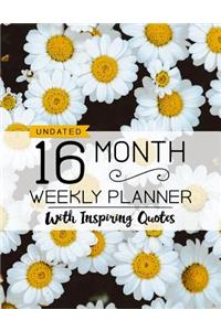 Undated 16 Month Weekly Planner: Personal Planner with Weekly Inspiring Quotes