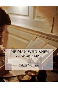 The Man Who Knew