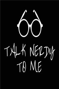 Talk Nerdy To Me