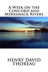 A Week on the Concord and Merrimack Rivers
