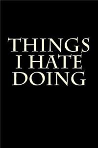 Things I Hate Doing