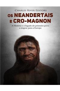 Os neandertais e Cro-Magnon