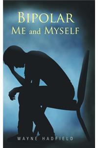 Bipolar Me and Myself