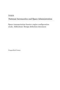 Space Transportation Booster Engine Configuration Study. Addendum