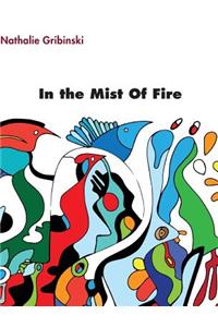 In the Mist of Fire