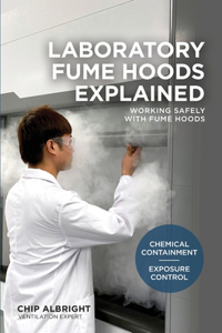 Laboratory Fume Hoods Explained