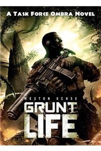 Grunt Life