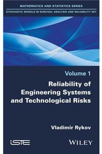 Reliability of Engineering Systems and Technological Risk