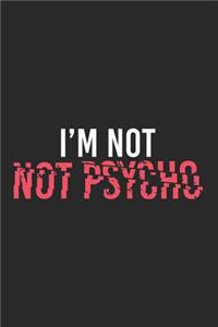 I'm Not Not Psycho