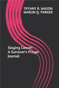Slaying Cancer