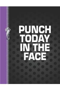 Punch Today in the Face