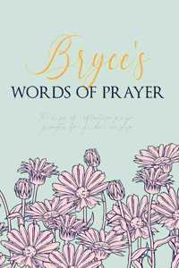 Bryce's Words of Prayer
