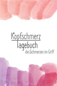 Kopfschmerztagebuch - Die Schmerzen Im Griff
