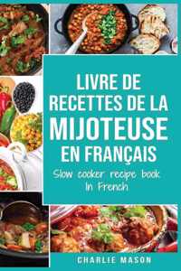 livre de recettes de la mijoteuse En français/ slow cooker recipe book In French