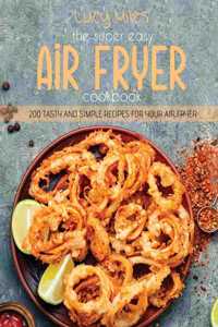 The Super Easy Air Fryer Cookbook