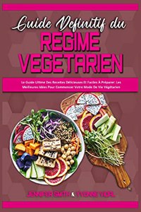 Guide Définitif Du Régime Végétarien